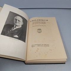 Childbirth: 1928 University of Chicago Press Hardcover by William George Lee