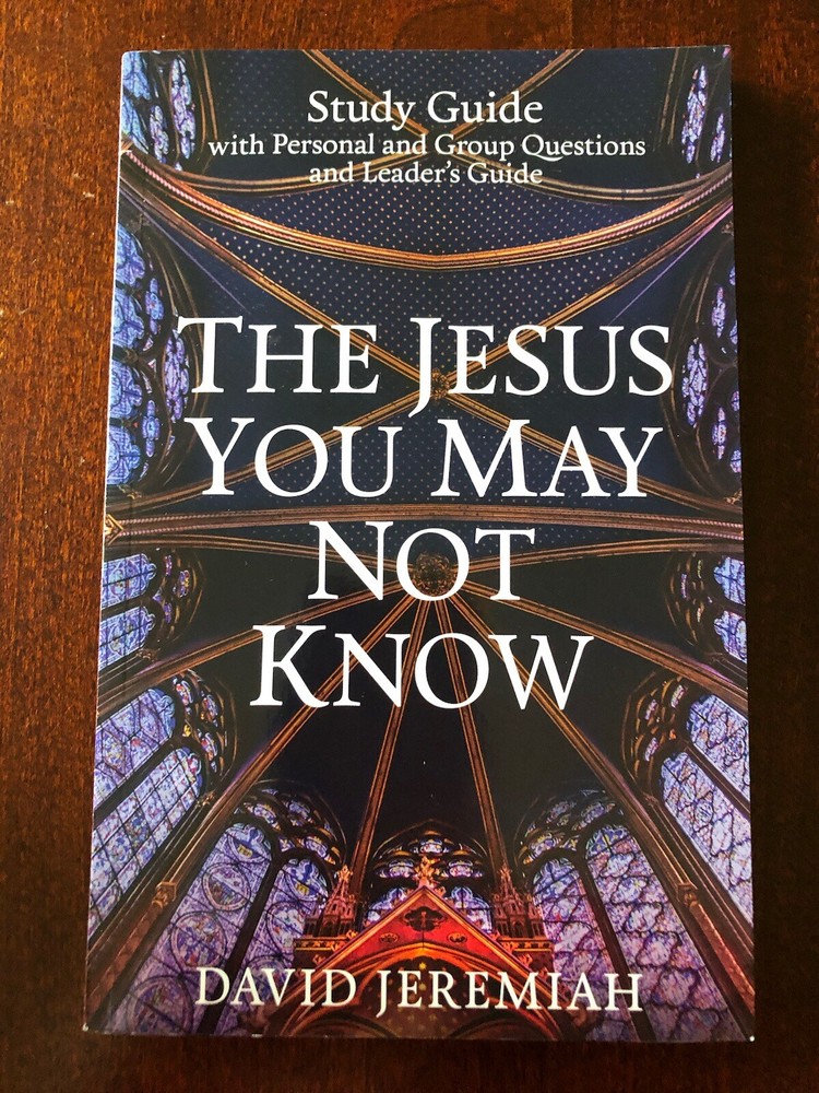 The Jesus You May Not Know Study Guide (2020, Paperback) By David Jeremiah