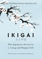 Ikigai : The Japanese Secret By Francesc Miralles, H?ctor Garc?a NEW HARDCOVER