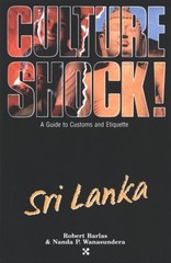 CULTURE SHOCK! SRI LANKA: A GUIDE TO CUSTOMS AND ETIQUETTE By Robert Barlas VG