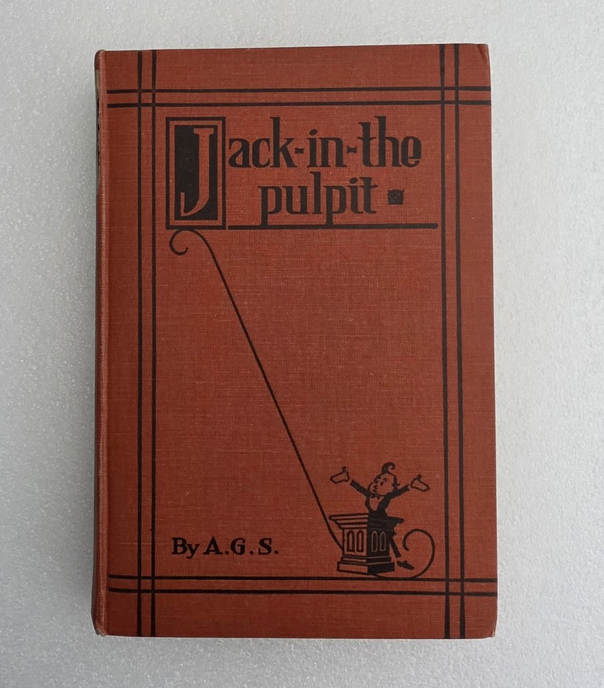 1921 Jack in the Pulpit Arthur G. Staples Hardcover Lewiston Maine Vintage