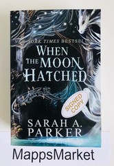 When the Moon Hatched SIGNED by Sarah A. Parker (2024, Trade Paperback)