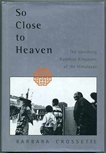 So Close To Heaven: The – Hardcover, by Crossette Barbara – Very Good u