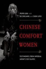 Chinese Comfort Women: Testimonies from Imperial Japan’s Sex Slaves (Oxford Oral