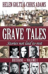 Grave Tales: Brisbane Volume 1 by Helen Goltz (English) Paperback Book