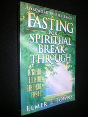 Fasting for Spiritual Breakthrough – paperback Elmer L. Towns