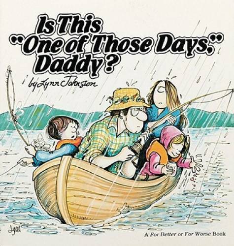 Is This One Of Those Days – Paperback By Johnston, Lynn – GOOD
