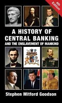 A History of Central Banking and the Enslavement of Mankind by…