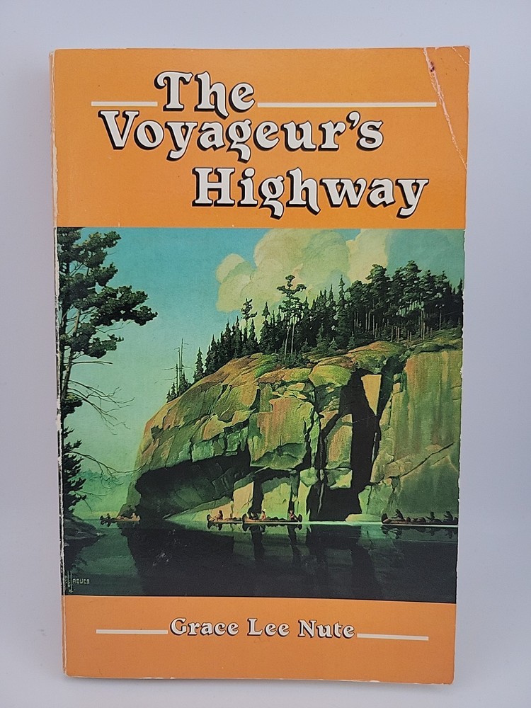 The Voyageur’s Highway: Minnesota’s Border Lake Land by Grace Lee Nute-Paperback