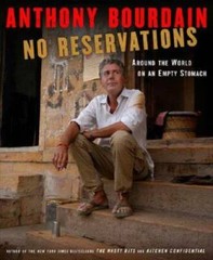 No Reservations: Around the World on an Empty Stomach – Hardcover – GOOD