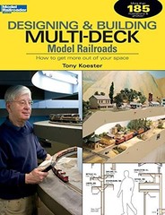 Designing & Building Multi-Deck Model Railroads: How to Get Mo…