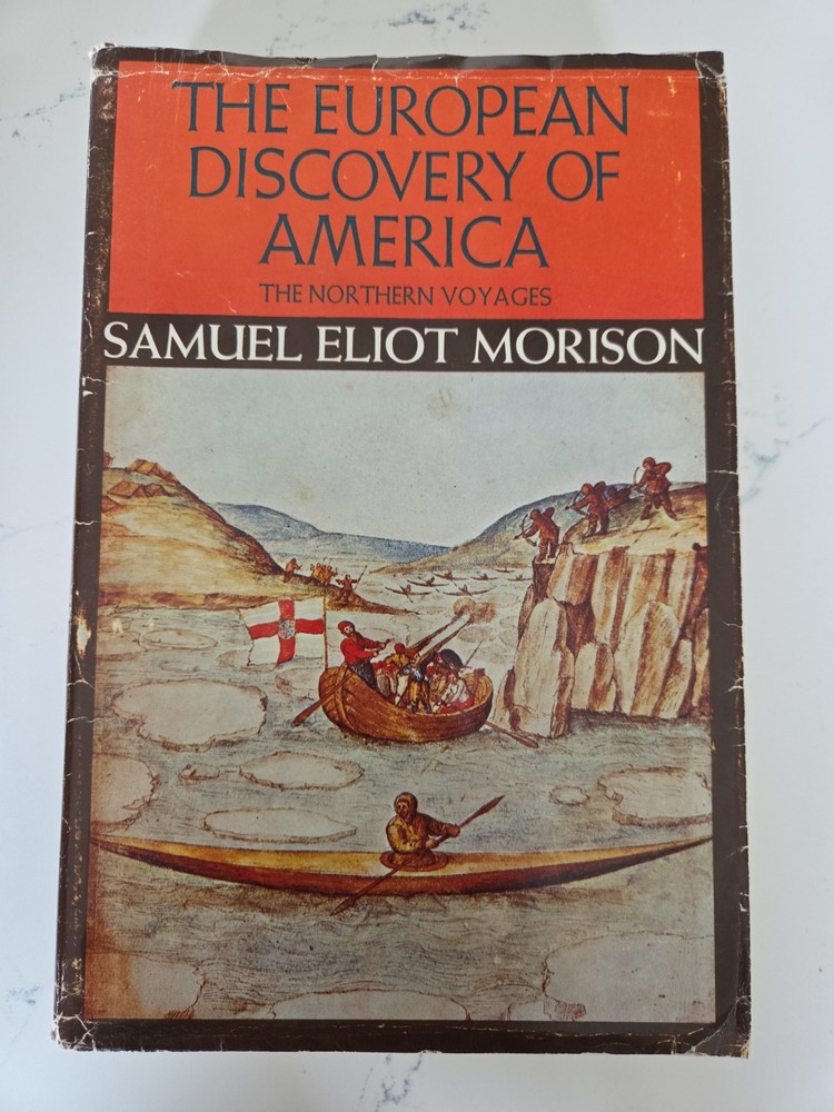 The European Discovery Of America Samuel Eliot Morison