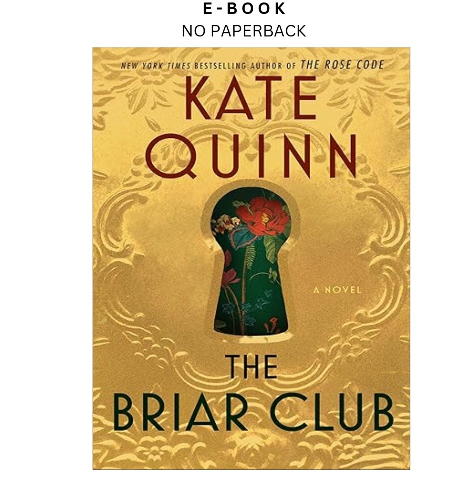 The Briar Club: A Thrilling and Powerful Story of Female Fr, Kate Quinn 2024