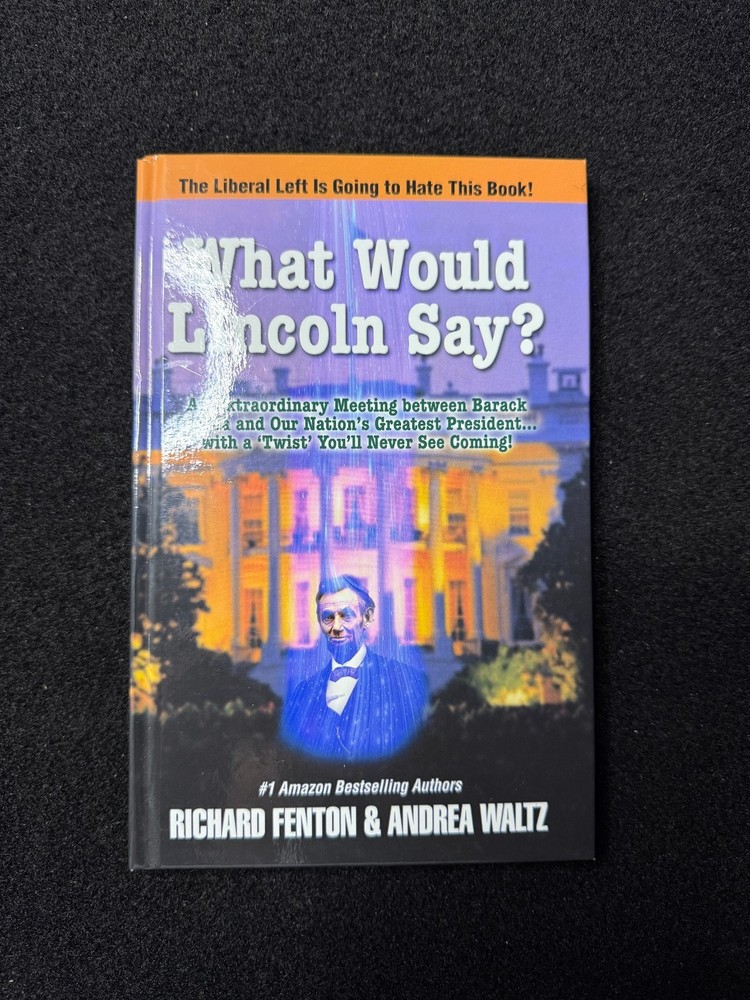 What Would Lincoln Say? Richard Fenton Andrea Waltz 2012 SIGNED Political