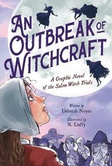 An Outbreak of Witchcraft: A Graphic…, Noyes, Deborah