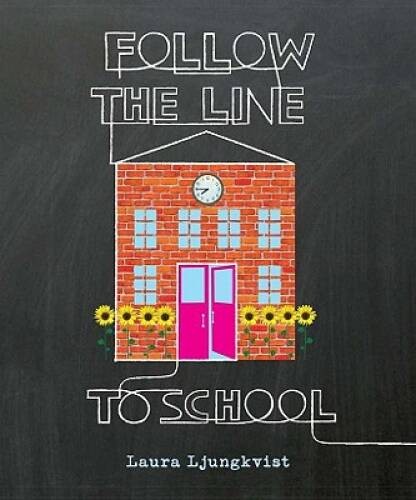 Follow the Line to School – Hardcover By Ljungkvist, Laura – GOOD
