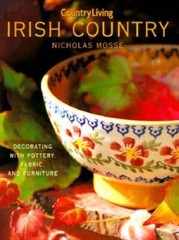 Country Living Irish Country Decorating: Decorating with Pottery, Fabric – GOOD