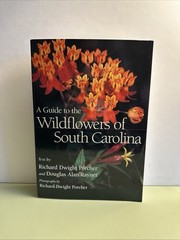 A Guide to the Wildflowers of South Carolina
