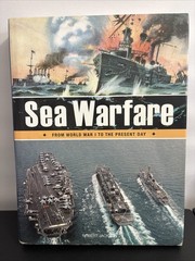SEA WARFARE: FROM WORLD WAR I TO PRESENT DAY by Jackson, Robert 2008