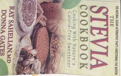 The Stevia Cookbook Cooking with Nature’s Calorie-Free Sweetener