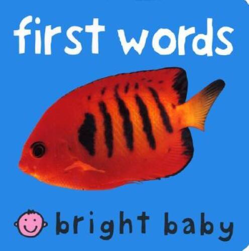 First Words (Bright Baby) – Board book By Priddy, Roger – VERY GOOD
