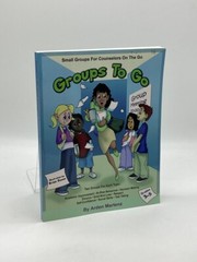 Groups to Go Grades 3-5: Small Groups for Counselors on the Go
