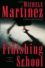 The Finishing School: A Novel of Suspense by Michele Martinez