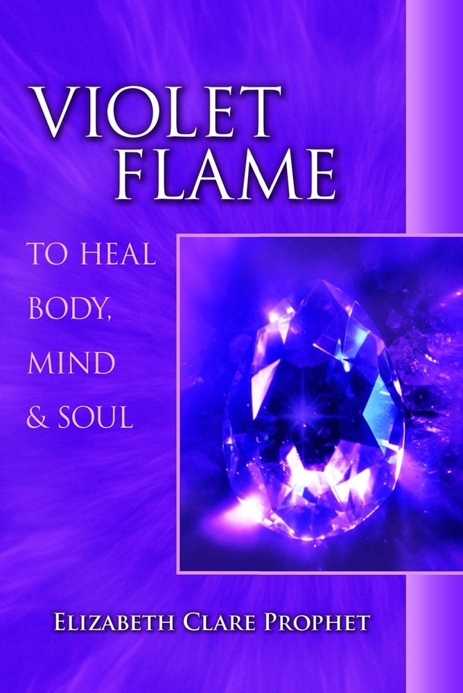 Violet Flame to Heal Body, Mind and Soul (Pocket Guides to Practical Spiritu…