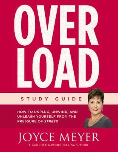 Overload Study Guide: How to Unplug, Unwind, and Unleash Yourself from th – GOOD