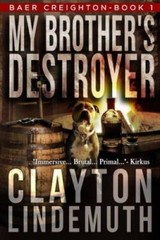 My Brother’s Destroyer – Paperback By Lindemuth, Clayton – GOOD