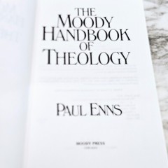 The Moody Handbook of Theology Hardcover Paul P. Enns 1989 Moody Press 688 pages