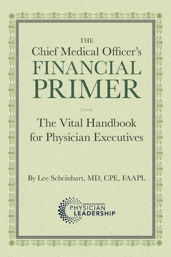 The Chief Medical Officer’s Financial Primer: The Vital Handbook for Physici…