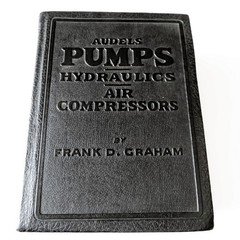 VTG Audels Pumps Hydraulics Air Compressors Practical Guide, Frank D Graham 1943