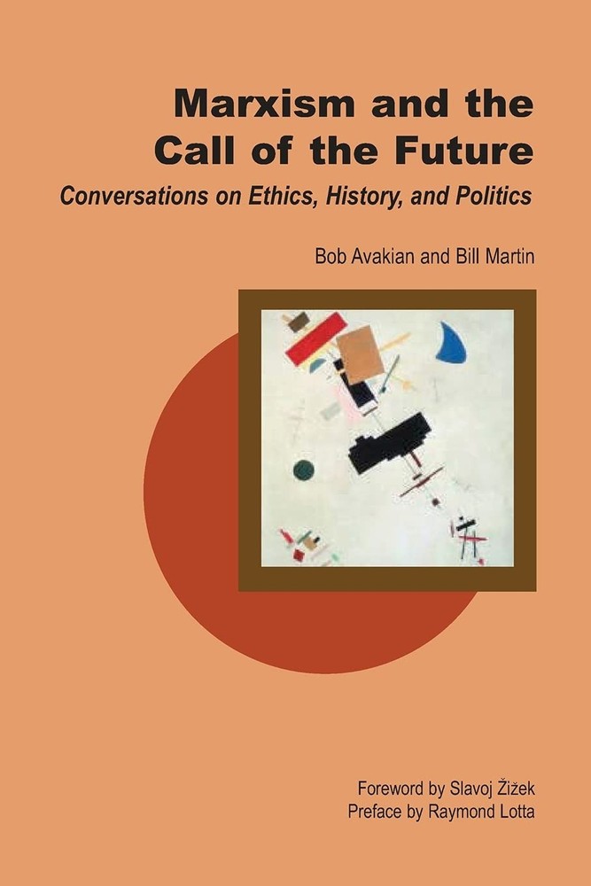 Marxism and the Call of the Future: Conversations on Ethics, History, and Po…
