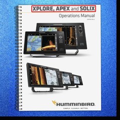 HUMMINBIRD XPLORE APEX & SOLIX User Manual Operation Guide – TOUGH LOOP BINDING