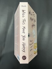 Will This Make You Happy: Stories & Recipes from a Year of Baking