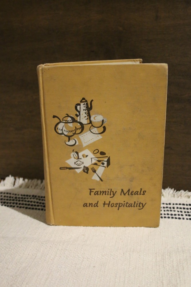 Family Meals And Hospitality By The Macmillan Company 1960