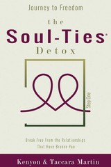 Journey to Freedom, The Soul-Ties™ Detox: Break Free From the Relationship…