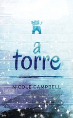 A Torre by Nicole Campbell (Portuguese) Paperback Book