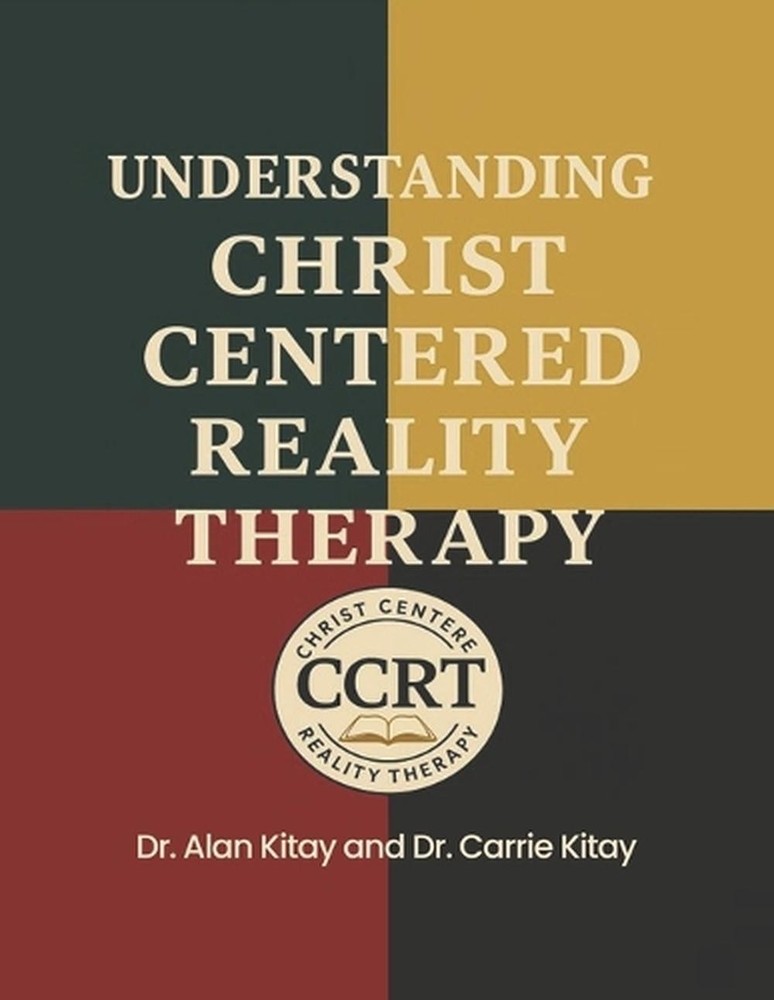 Understanding Christ Centered Reality Therapy by Dr Carrie Kitay Paperback Book