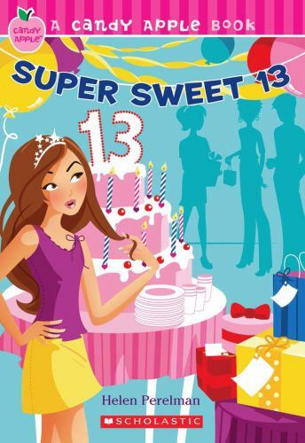 Super Sweet 13 (Candy Apple #24) Perelman Bernstein, Helen, Perelman, Helen mas