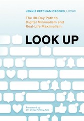 Look Up: A 30-Day Path to Digital Minimalism and Real Life… by Pinsky, Dr Drew