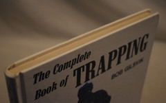 The Complete Book of Trapping By Gilsvik, Bob Hardcover 1976