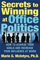 Secrets to Winning at Office Politics: How to Achieve Your Goals an – ACCEPTABLE