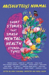 Ab(solutely) Normal: Short Stories That Smash Mental Health Stereotypes – GOOD