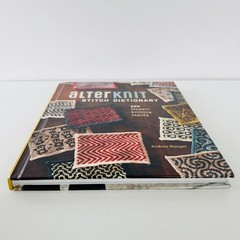 AlterKnit Stitch Dictionary 200 Modern Knitting Motifs Andrea Rangel Hardcover