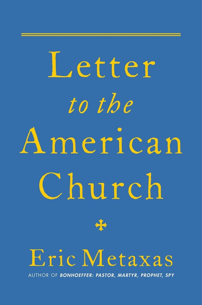Letter to the American Church – Metaxas, Eric – Good – See condition notes