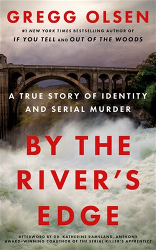 By the River’s Edge: A True Story of Identity and Serial Murder (Paperback or So