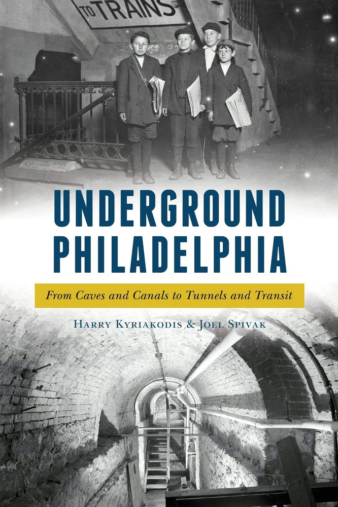 NEW The History Press Underground Philadelphia, PA 9781625859730 Trade Paperbac