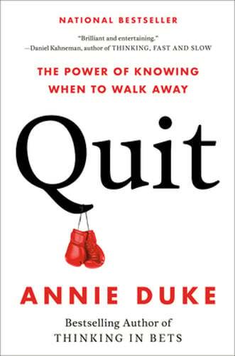 Quit: The Power of Knowing When to Walk Away by Annie Duke: Used